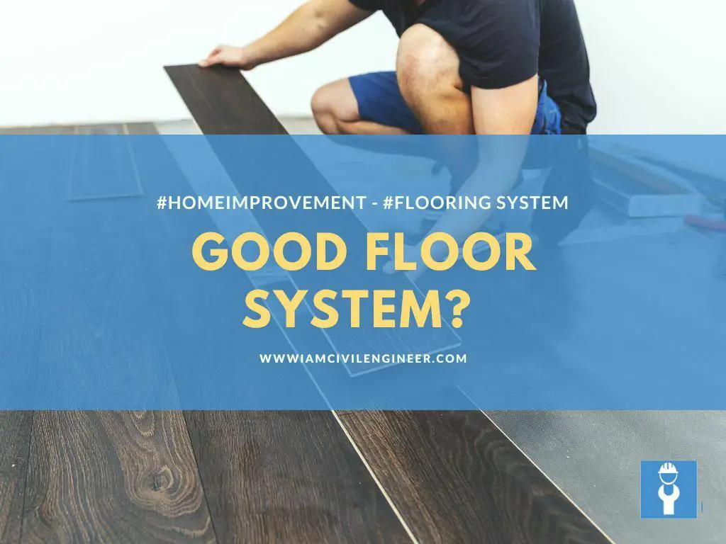 Functional requirements of a good floor system