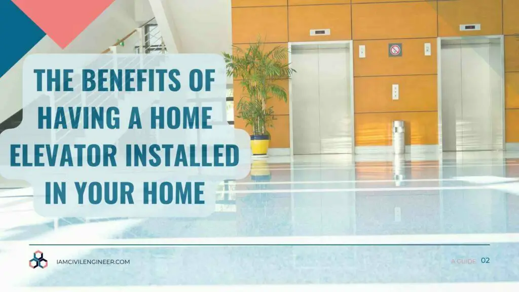 Going Down: The Benefits Of Having A Home Elevator Installed In Your Home