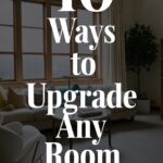 10 Ways to Upgrade Any Room Instantly
