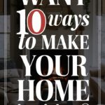 Want 10 Ways to Make Your Home Inviting
