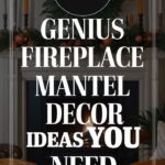 12 Genius Fireplace Mantel Decor Ideas You Need to See