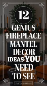 12 Stunning Ways to Decorate a Fireplace Mantel Like a Pro